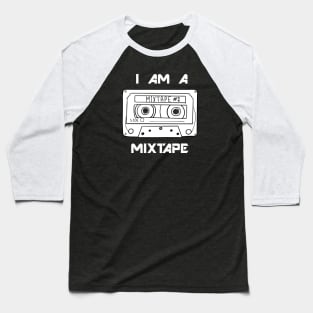 I am a Mixtape Baseball T-Shirt